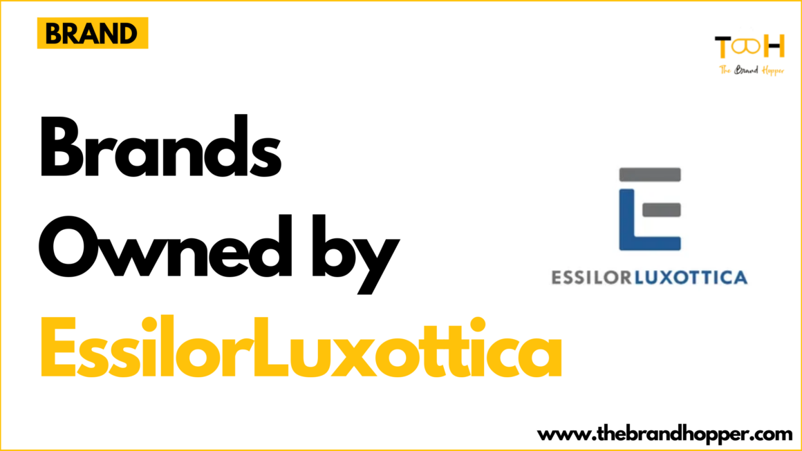 Brands Owned by EssilorLuxottica | 2026 Full Guide