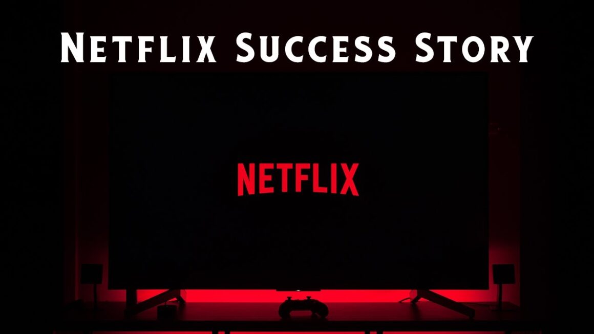 Behind The Screens : Netflix Success Story Unveiled