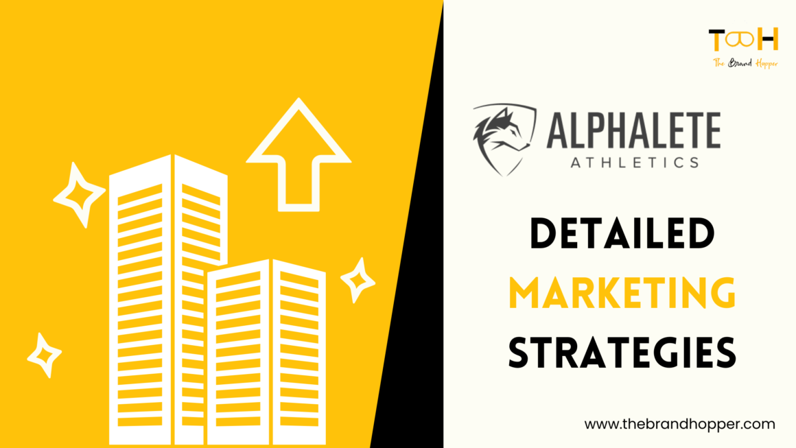 Marketing Strategies and Marketing Mix of Alphalete