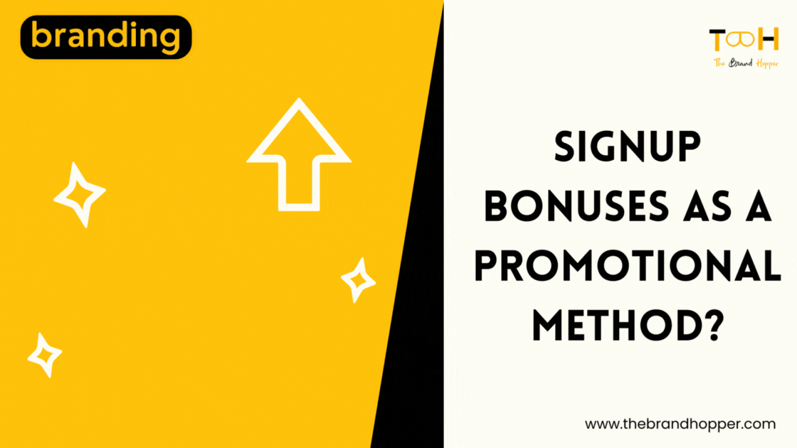 Signup Bonuses as a Promotional Method For Businesses