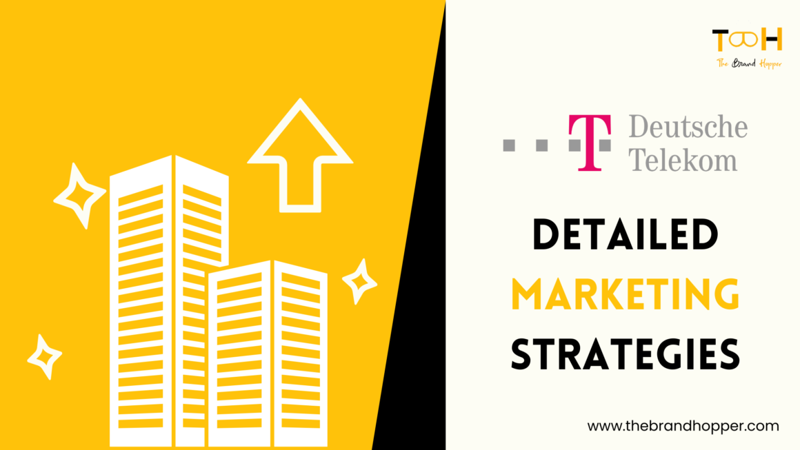 A Deep Dive into Marketing Strategies of Deutsche Telekom