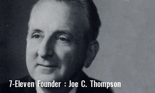 Joe C. Thompson - Founder of 7-Eleven