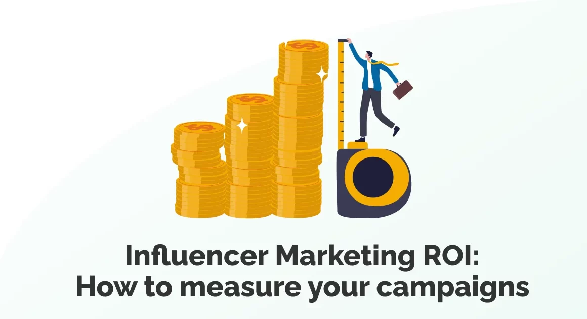 Measuring Influencer Marketing ROI: 7 Metrics That Actually Matter