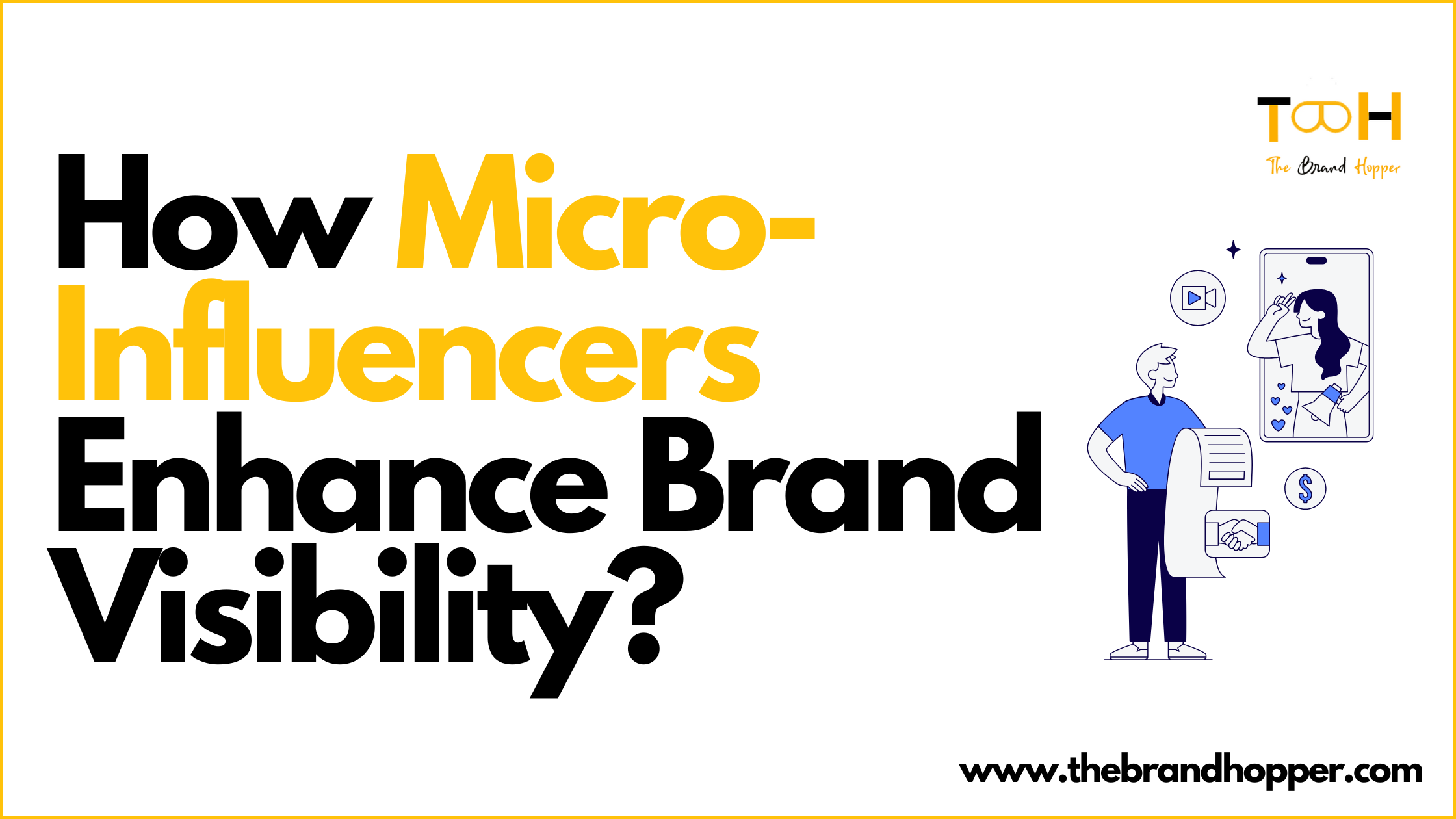 How Micro-Influencers Enhance Brand Visibility