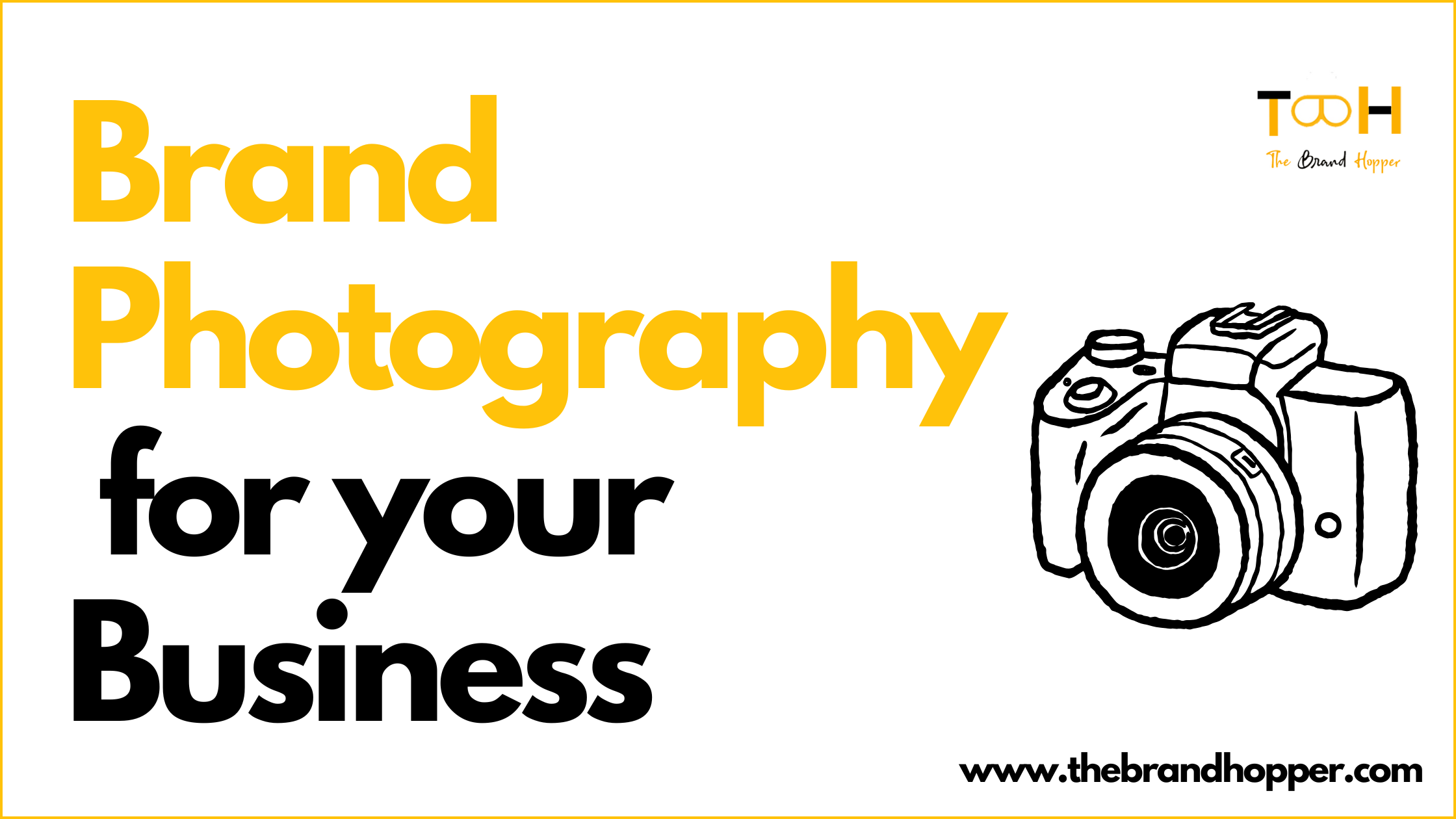 Brand Photography: Why It’s Important for Your Business