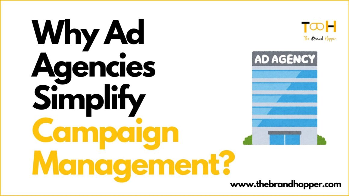 Why Ad Agencies Simplify Campaign Management