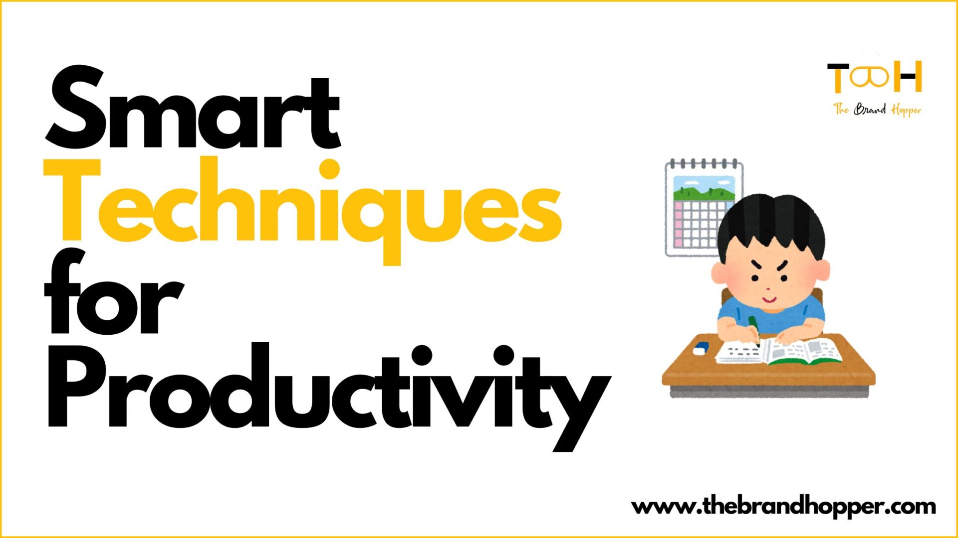 Smart Techniques for Productivity