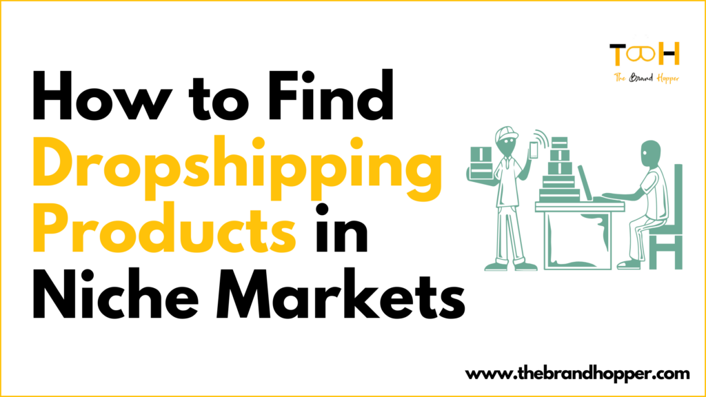 Dropshipping Products in Niche Markets