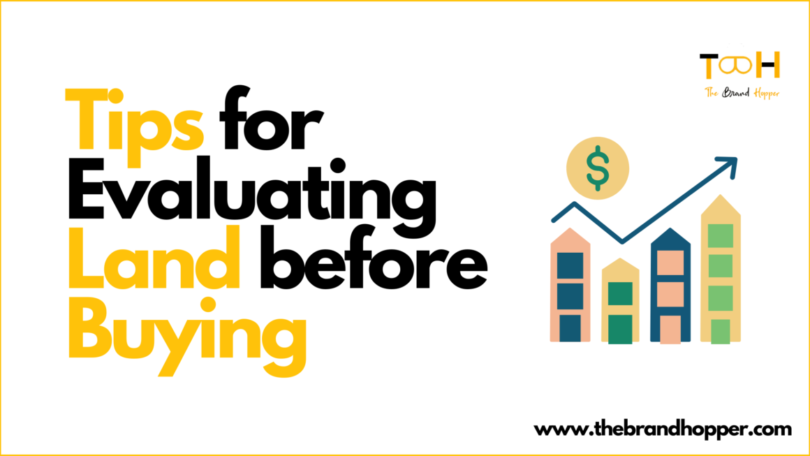 8 Tips for Evaluating Land for Sale Before Buying