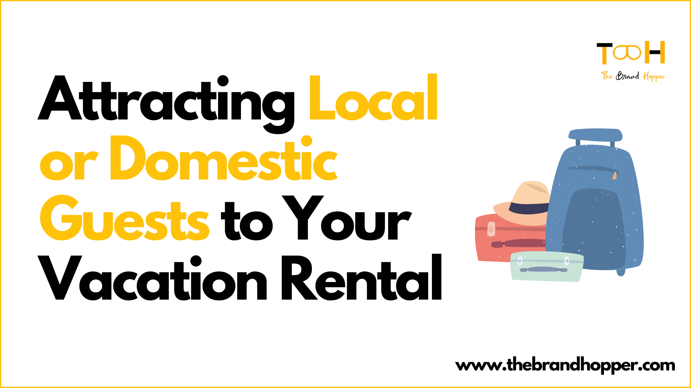 9 Tips for Attracting Local or Domestic Guests to Your Vacation Rental