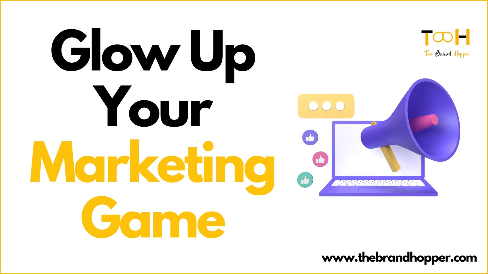 Glow Up Your Marketing Game