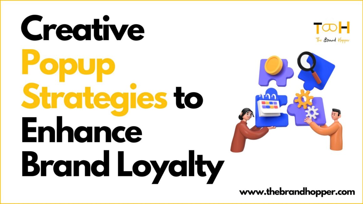 5 Creative Popup Strategies That Actually Enhance Brand Loyalty