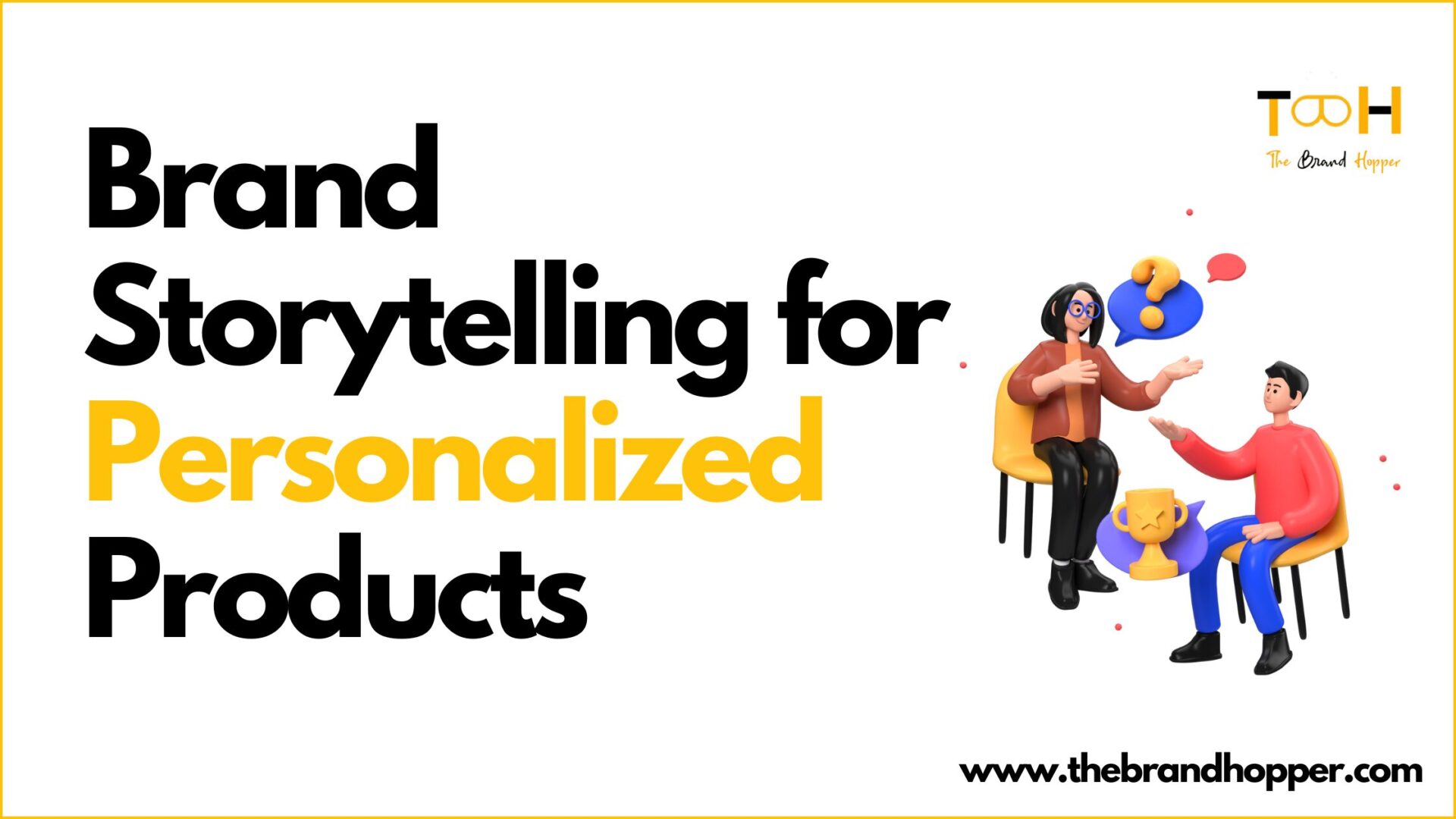 Brand Storytelling for Personalized Products