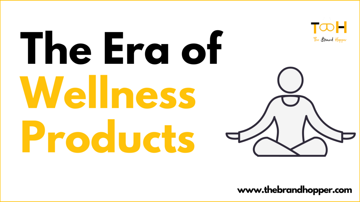 Why Are Brands Promoting The Use And Purchase Of Wellness Products?