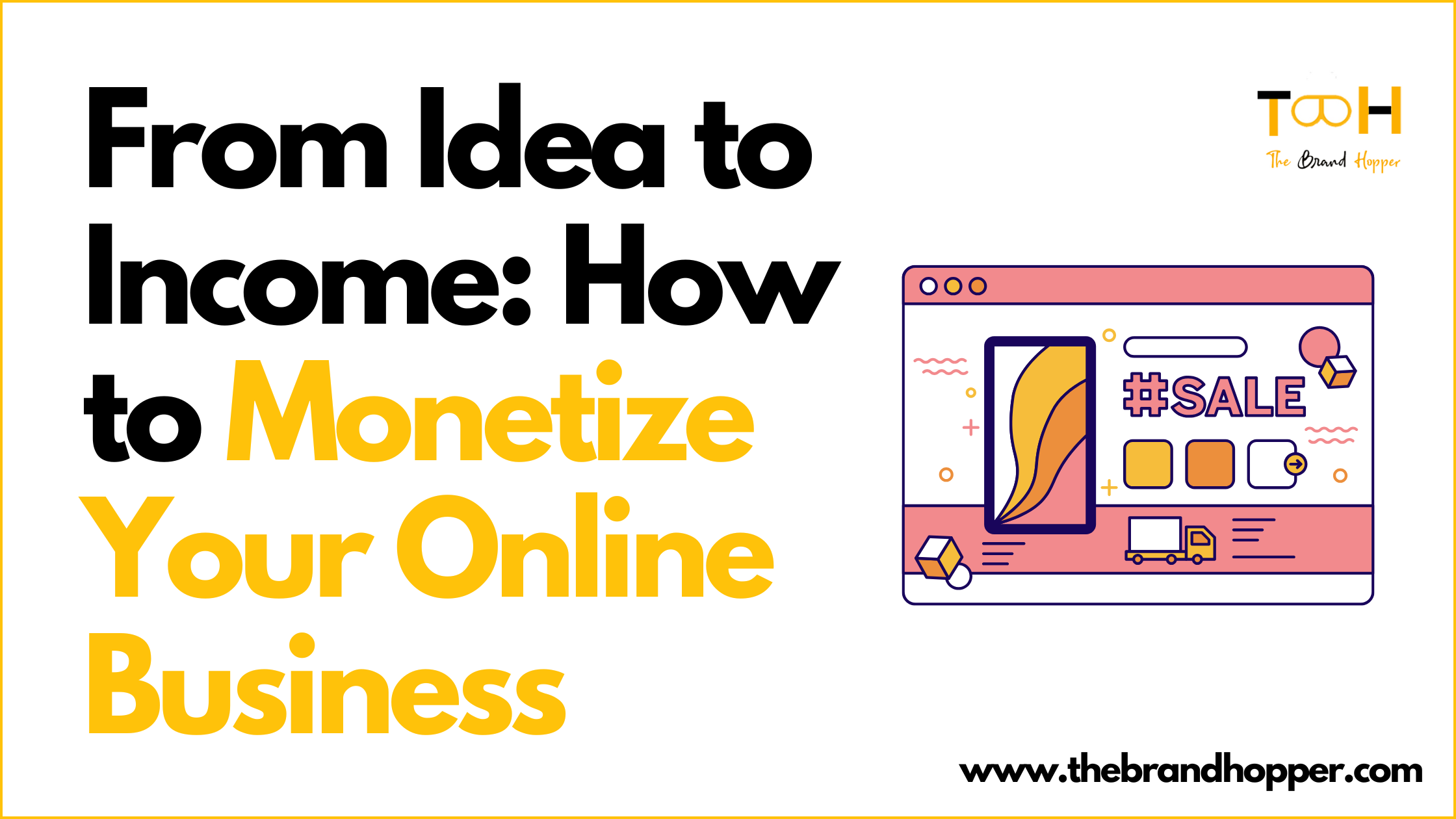 From Idea to Income: How to Monetize Your Online Business