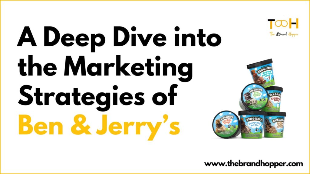 Marketing Strategies of Ben & Jerry’s
