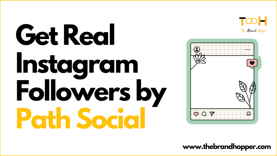 How Path Social Allows You to Get Real Instagram Followers