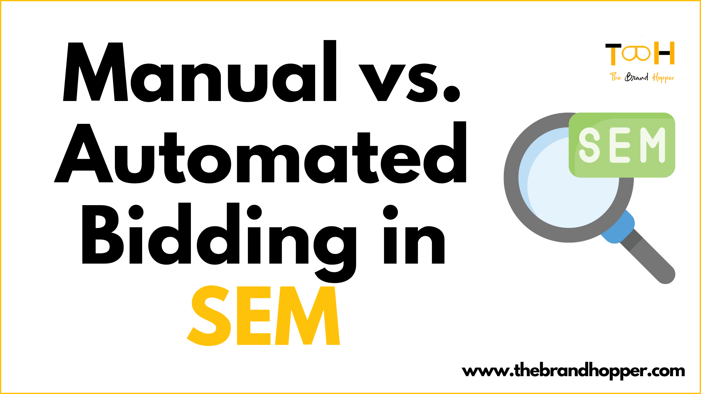 Manual vs. Automated Bidding in SEM