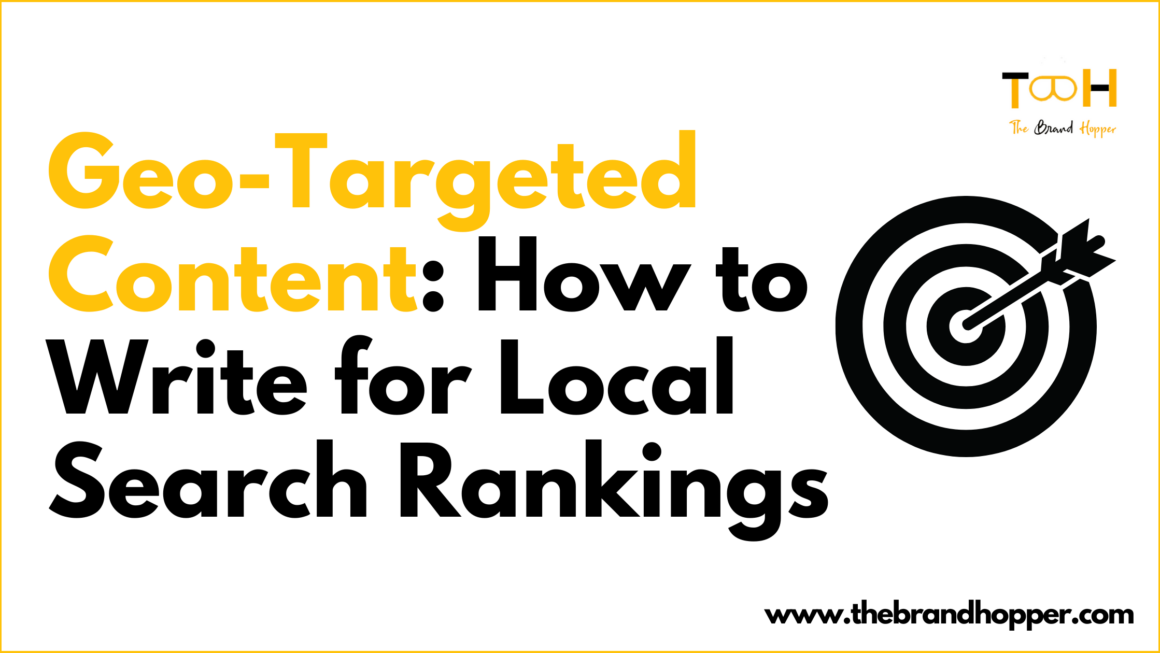 Geo-Targeted Content: How to Write for Local Search Rankings
