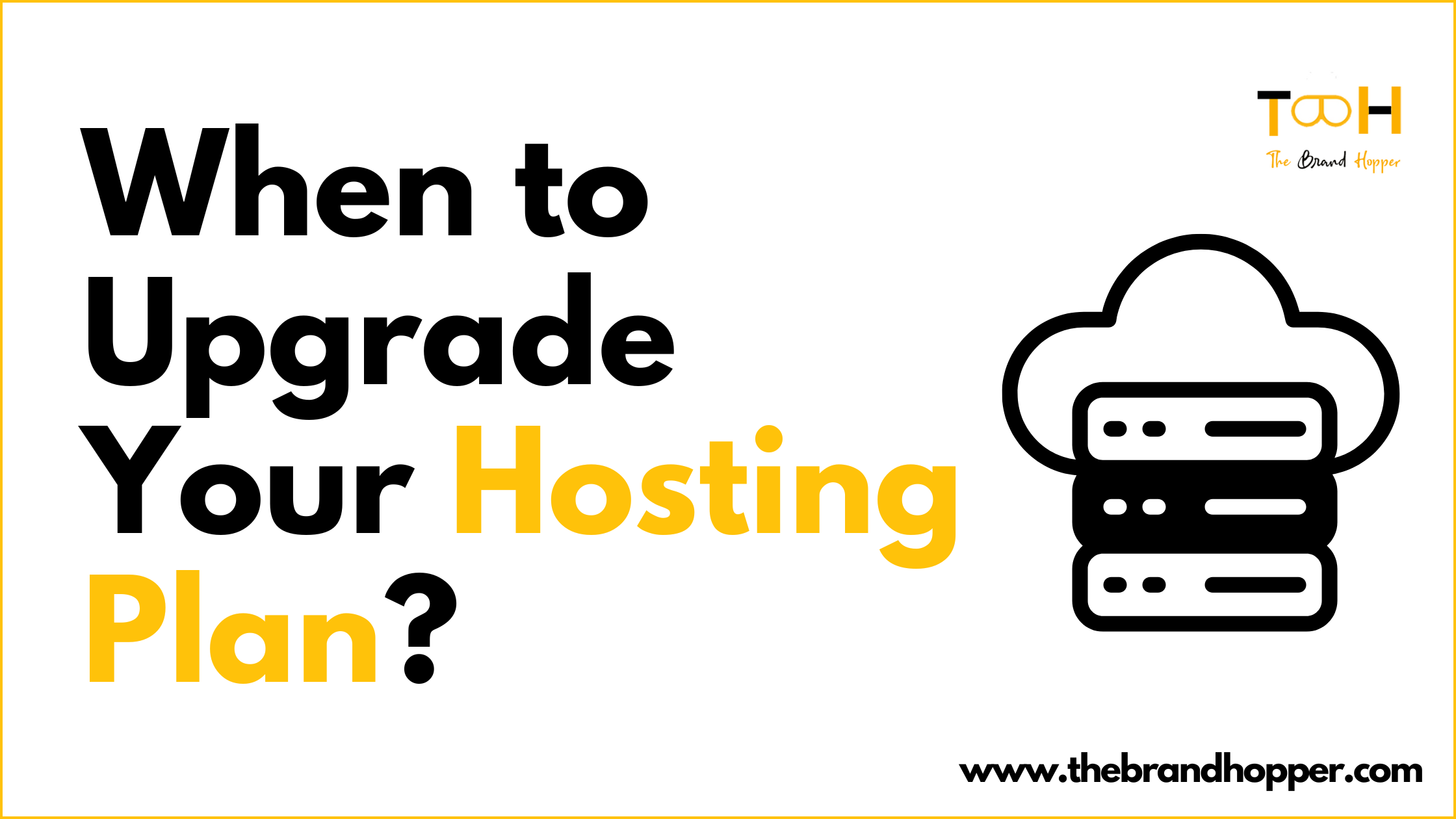 When to Upgrade Your Hosting Plan to Support Growth and Traffic