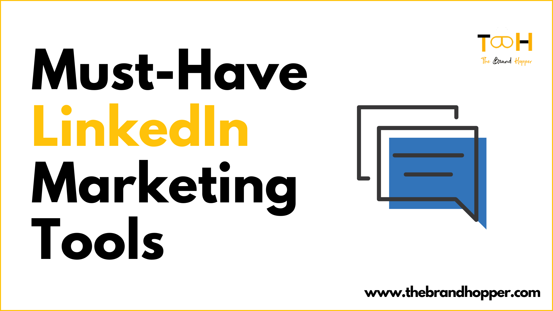 Must-Have LinkedIn Marketing Tools