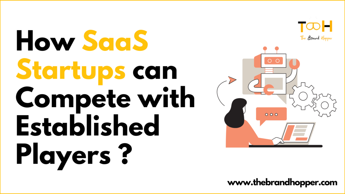 How SaaS Startups Can Compete with Established Players in 2025