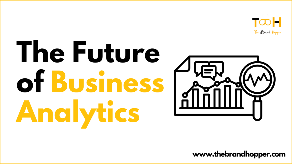 The Future of Business Analytics: Key Trends and Innovations to Watch