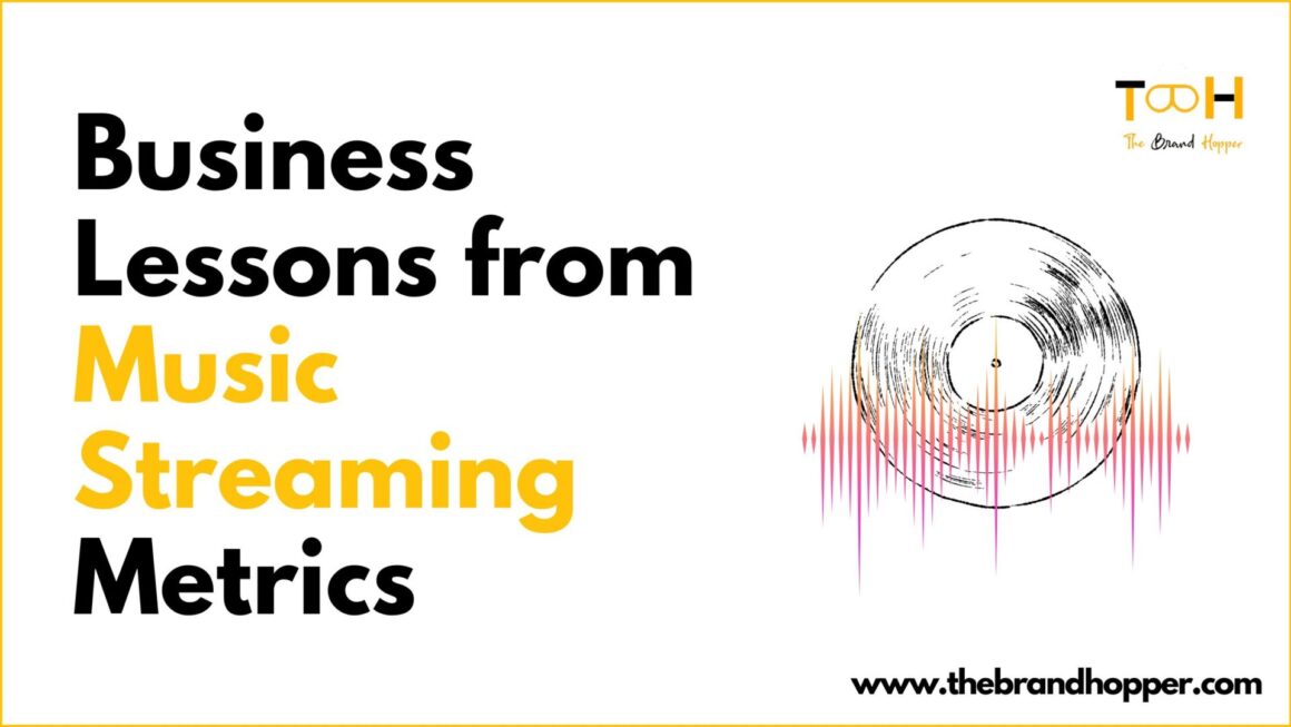 What Business Lessons Can We Learn From Music Streaming Metrics?