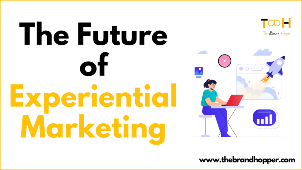Experiential Marketing