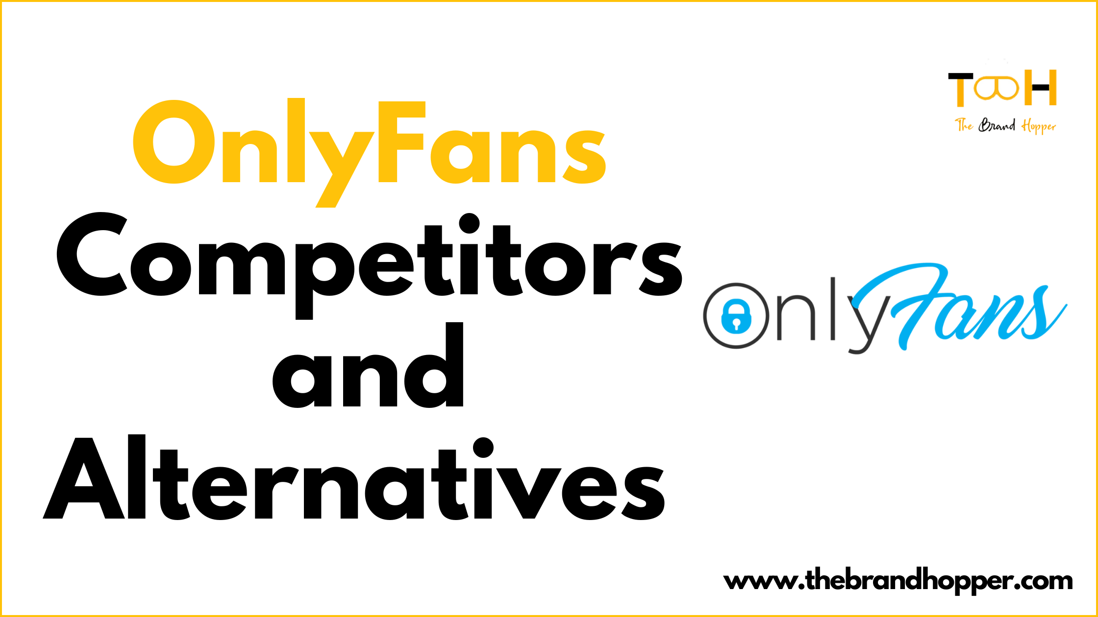 Top 5 OnlyFans Competitors and Alternatives