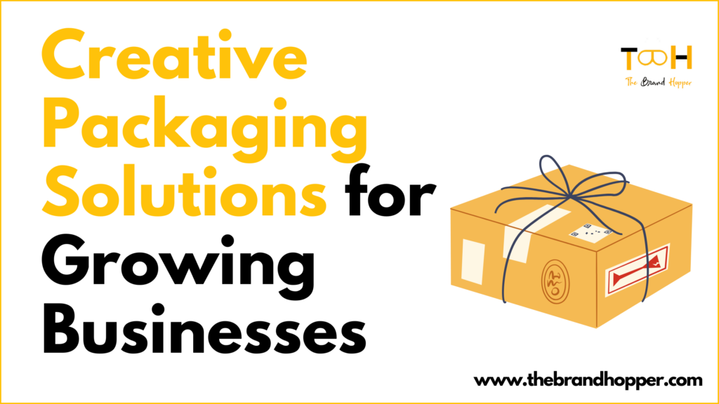 Creative Packaging Solutions