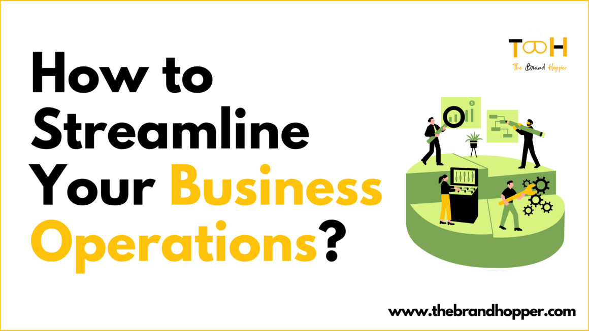 How to Streamline Your Business Operations and Drive Growth
