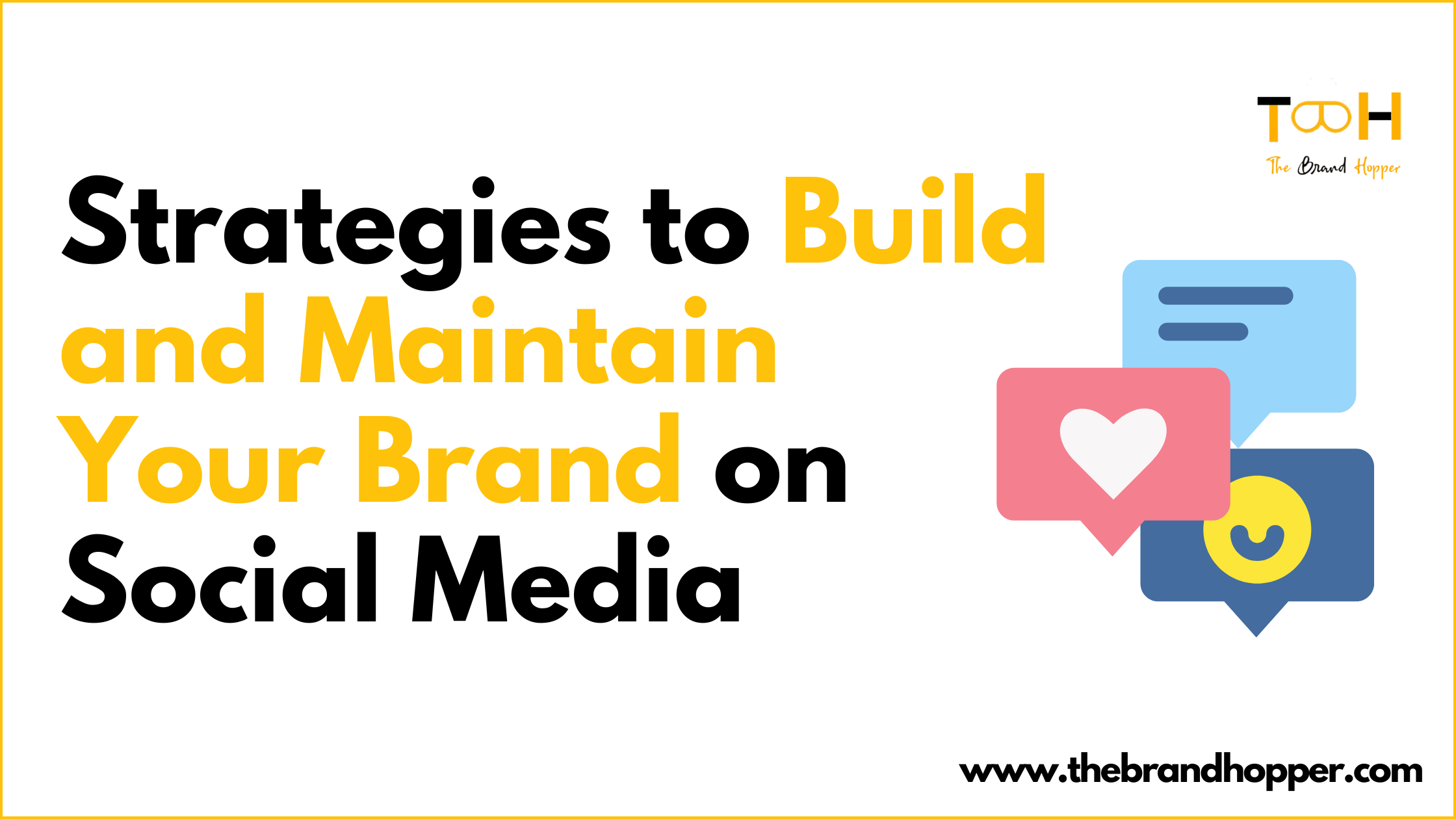 Strategies to Build and Maintain Your Brand on Social Media