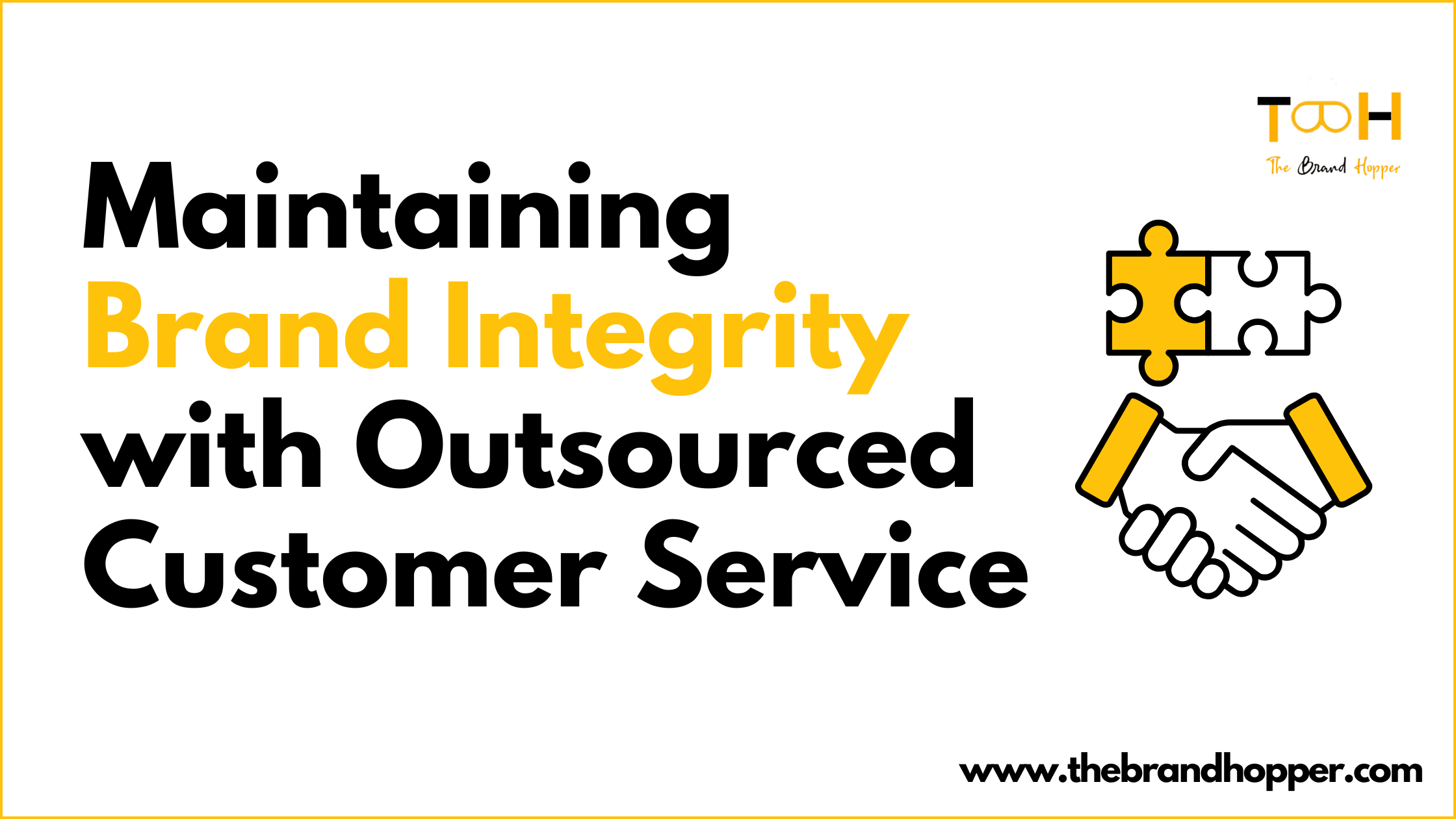 Bridging the Gap: Maintaining Brand Integrity with Outsourced Customer Service