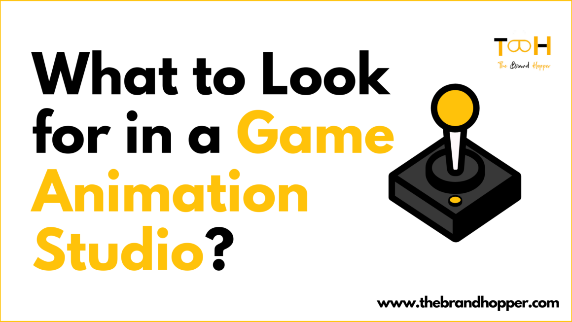 What to Look for in a Game Animation Studio