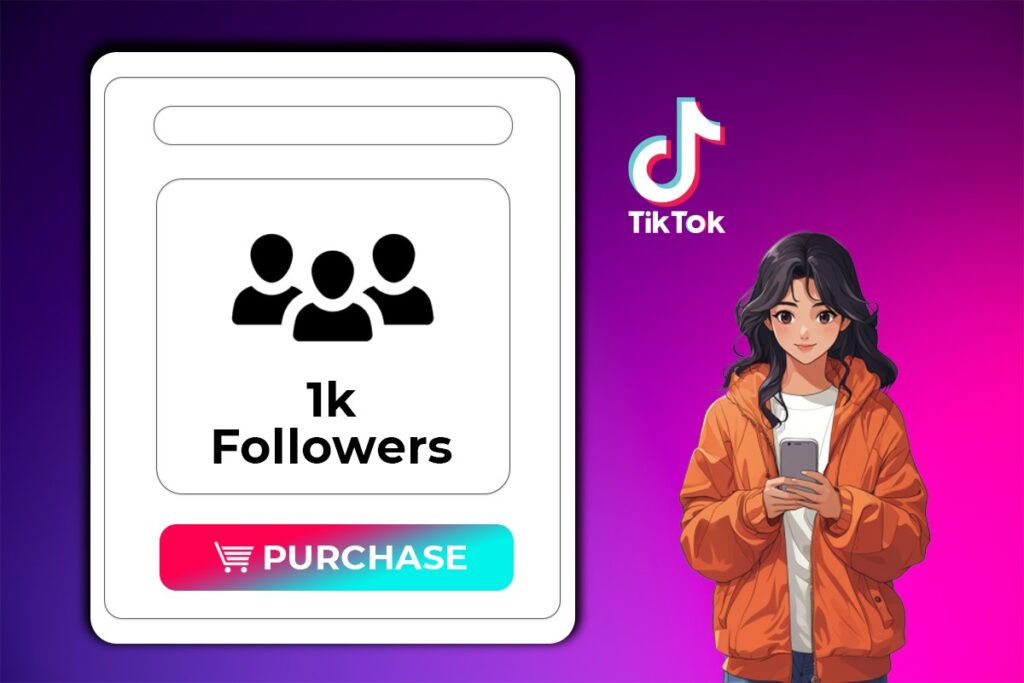 Purchase 1K TikTok Followers