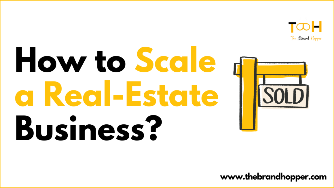 How to Scale a Real-Estate Business