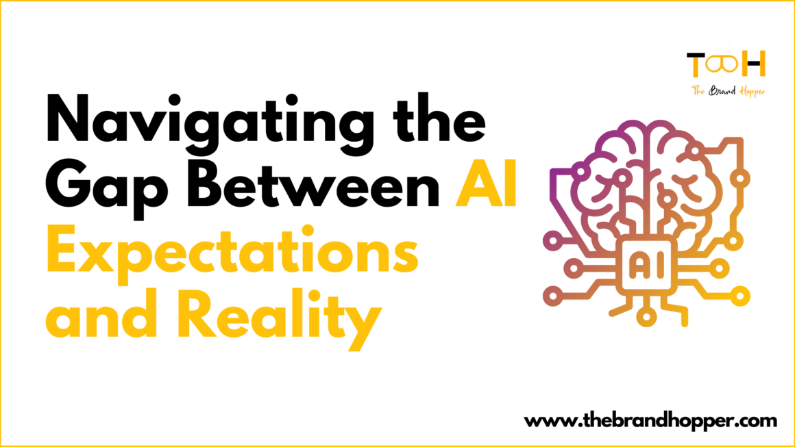 Navigating the Gap Between AI Expectations and Reality in Generative AI Development