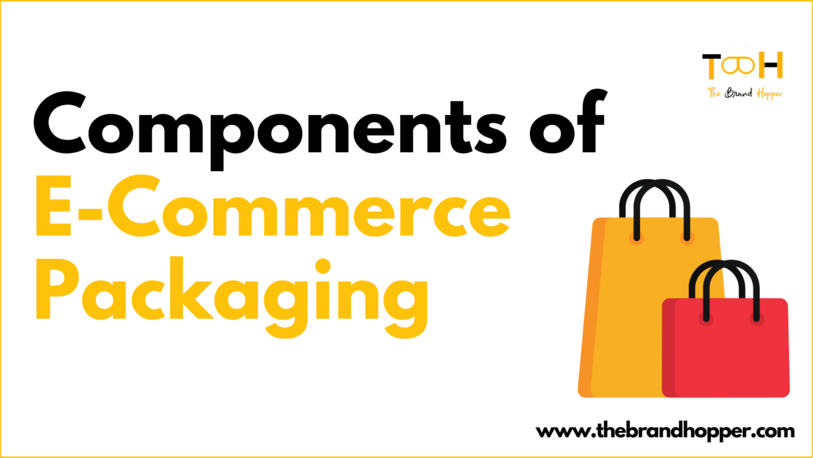 Breaking Down the Key Components of E-Commerce Packaging
