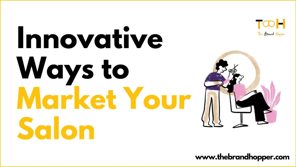 Innovative Ways to Market Your Salon and Skyrocket Bookings