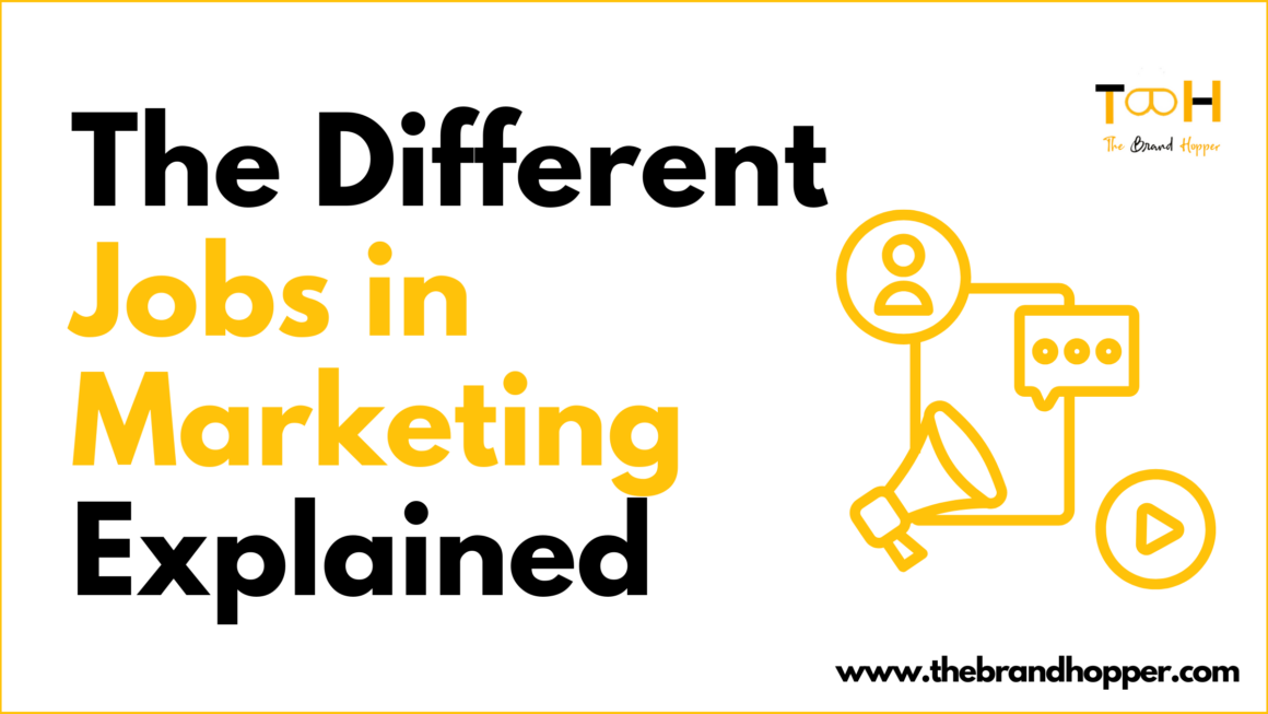 The Different Jobs in Marketing Explained