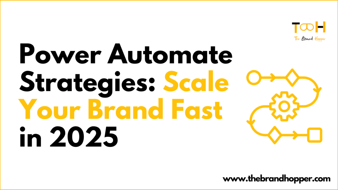 Power Automate Strategies: Scale Your Brand Fast in 2025
