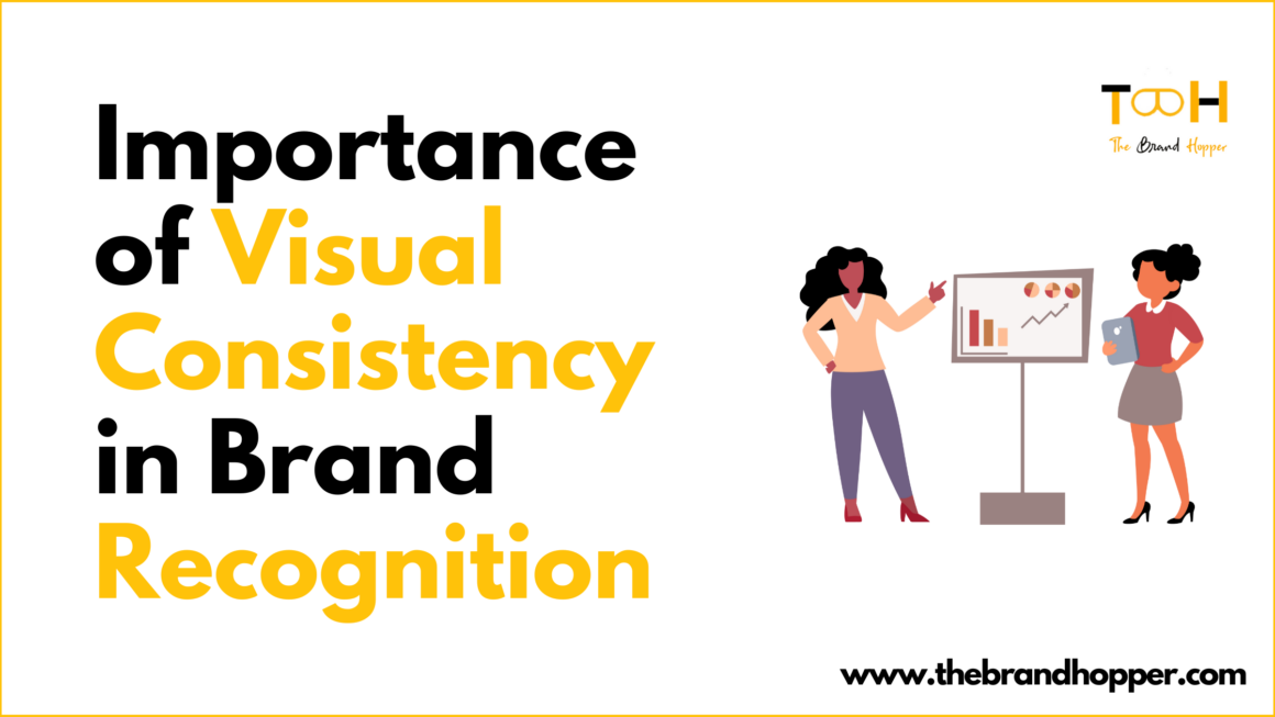 Why Visual Consistency is Key to Effective Brand Recognition