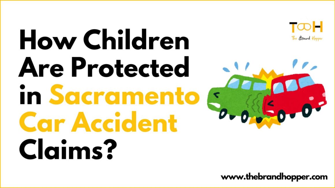 How Children Are Protected in Sacramento Car Accident Claims