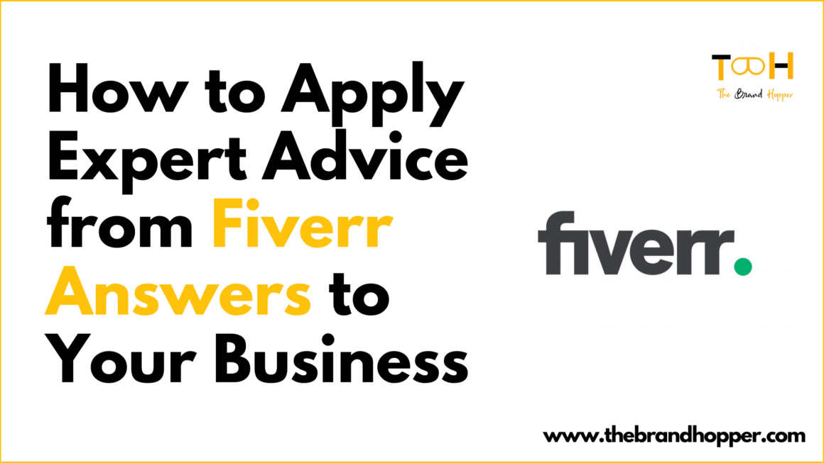 How to Apply Expert Advice from Fiverr Answers to Your Business
