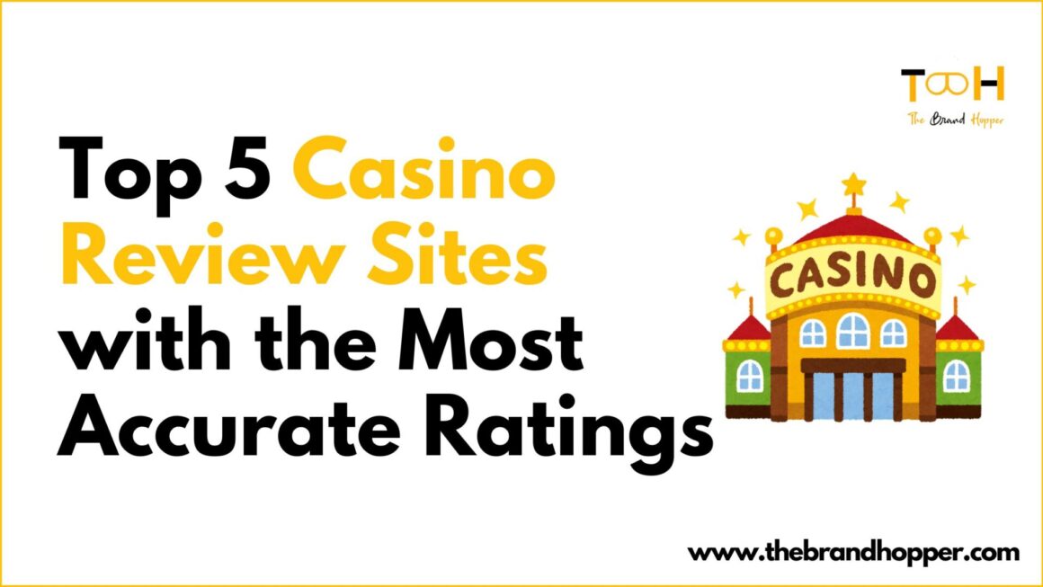Top 5 Casino Review Sites with the Most Accurate Ratings