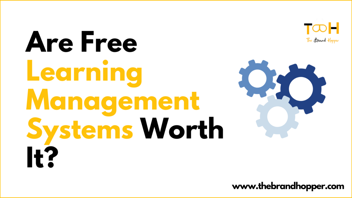 Are Free Learning Management Systems Worth It? What You Need to Consider