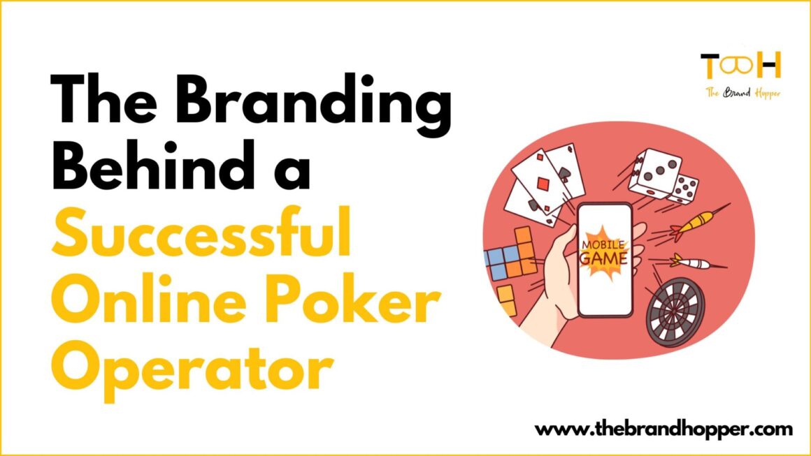 The Branding Behind a Successful Online Poker Operator