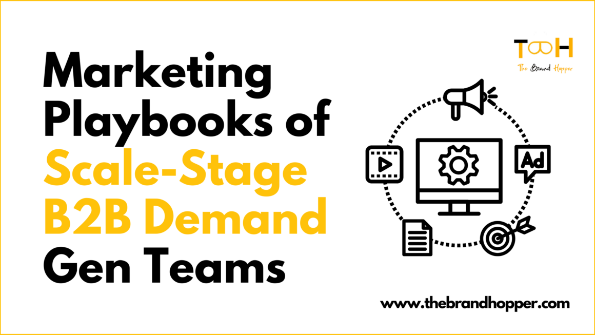 Inside the Marketing Playbooks of Scale-Stage B2B Demand Gen Teams