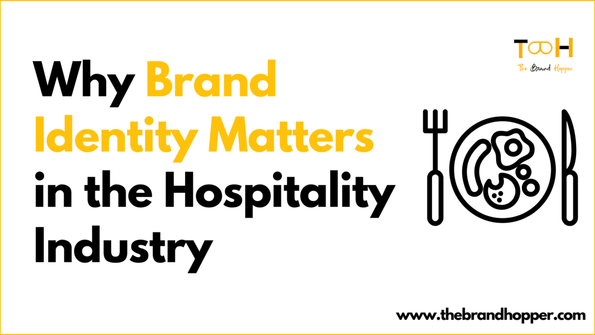 Why Brand Identity Matters in the Hospitality Industry: Legal & Strategic Perspectives